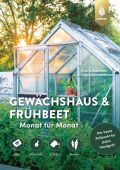 Gartenbuch Gewächshausarbeiten Monat für Monat Eva Schumann Werbelink