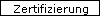 Zertifizierung