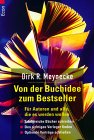 Von der Buchidee zum Bestseller - ein Buch f�r Einsteiger - klick hier f�r Informationen und Rezensionen