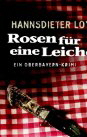 Rosen für eine Leiche - klick hier für Informationen und Rezensionen