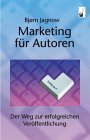 Bj�rn Jagnow - Marketing f�r Autoren - klick hier f�r mehr Informationen und Rezensionen bei Amazon