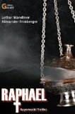 Raphael - Bayerwald-Thriller - klick hier für Informationen bei Amazon.de (Werbepartnerlink)
