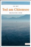 Tod am Chiemsee - klick hier fr Informationen und Rezensionen bei Amazon.de (Werbepartnerlink)