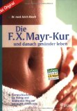 Die F.X. Mayr-Kur - klick hier f�r Informationen und Rezensionen  bei unserem Werbepartner Amazon