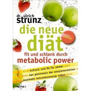 Dr. Ulrich Strunz - die neue dit - fit und schlank durch metabolic power - klick hier fr Informationen und Rezensionen bei unserem Werbepartner Amazon