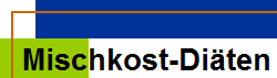 Mischkost-Di�ten