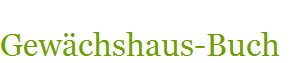 Gew�chshaus-Buch