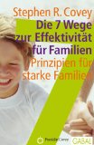 Die 7 Wege zur Effektivitt fr Familien - klick hier fr Informationen und Rezensionen