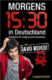 Morgens 15:30 in Deutschland - Informationen und Rezensionen zum Buch bei Amazon